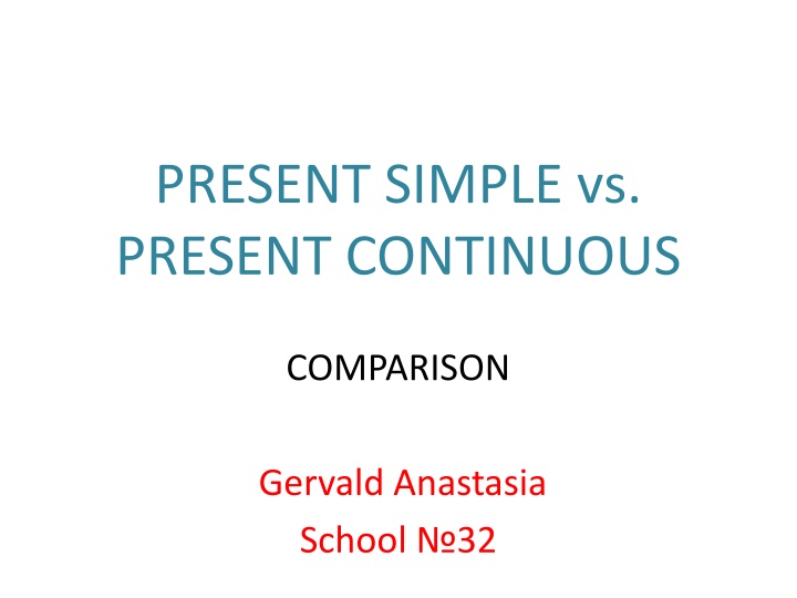 Present Simple vs Present Continuous Comparison