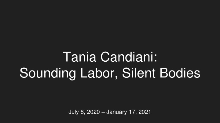 Tania Candiani: Sounding Labor, Silent Bodies