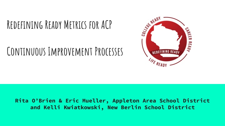 Redefining Ready Metrics for ACP Continuous Improvement