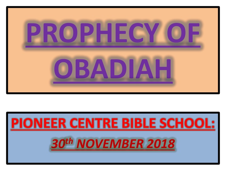 Prophecy of Obadiah Pioneer Centre Bible School