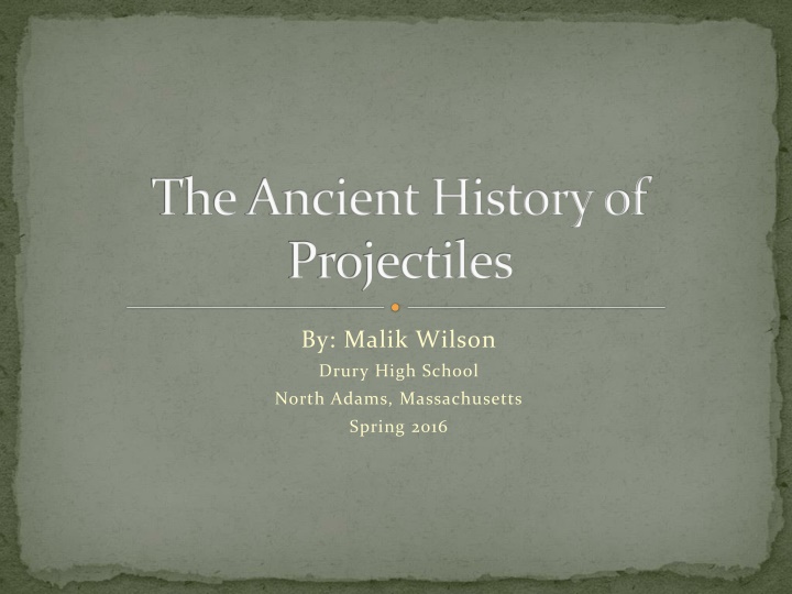 Evolution of Projectiles Through History