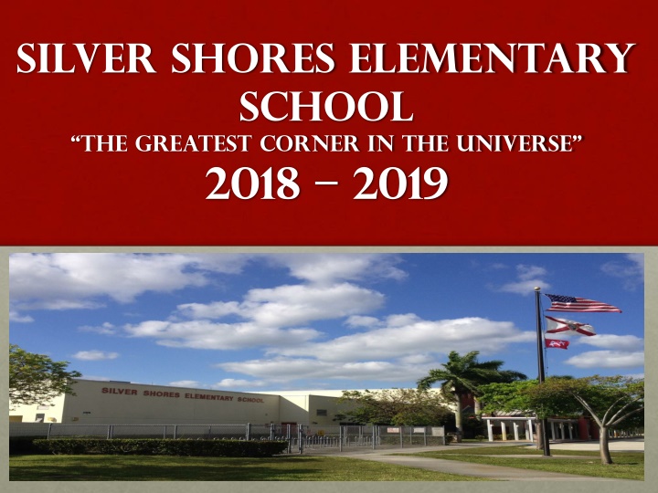 Silver Shores Elementary School: The Greatest Corner in the Universe 2018-2019