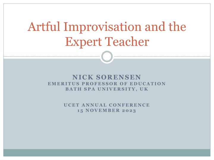 Artful Improvisation and Expert Teachers: A Unique Approach