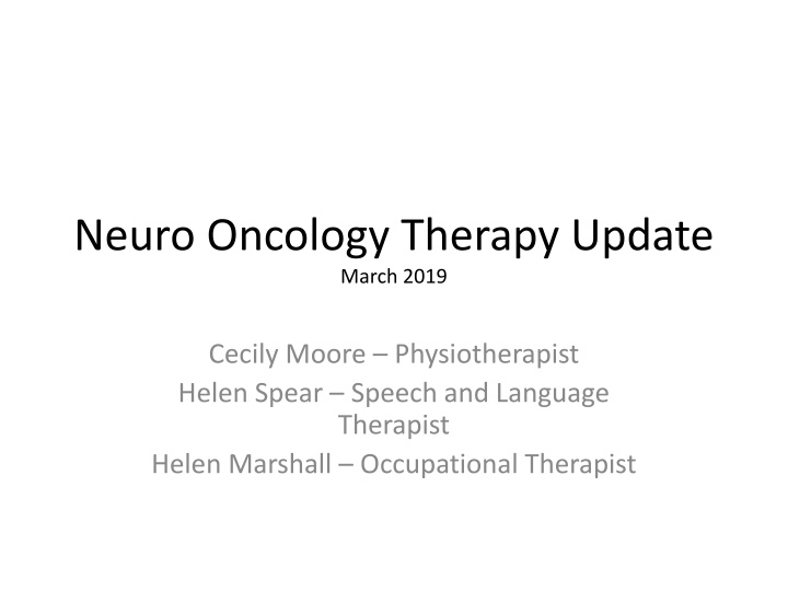 Neuro Oncology Therapy Update