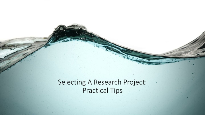 Selecting A Research Project: Practical Tips