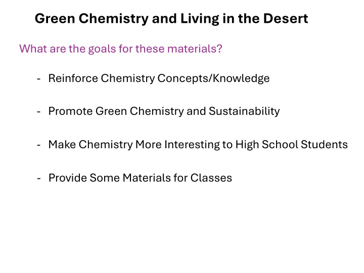 Green Chemistry and Living in the Desert