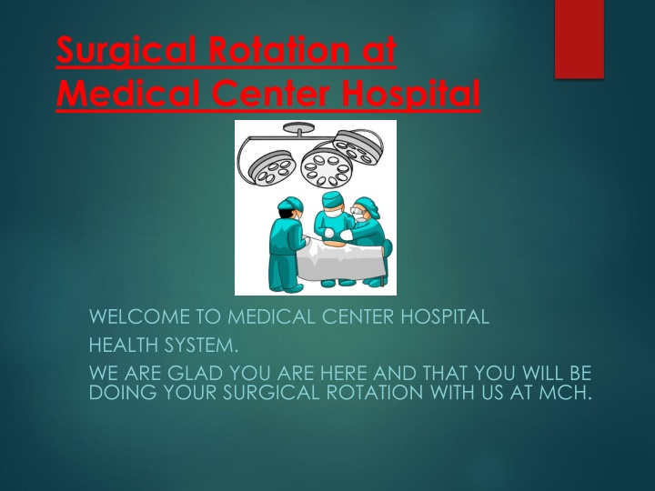 Surgical Rotation at  Medical Center Hospital