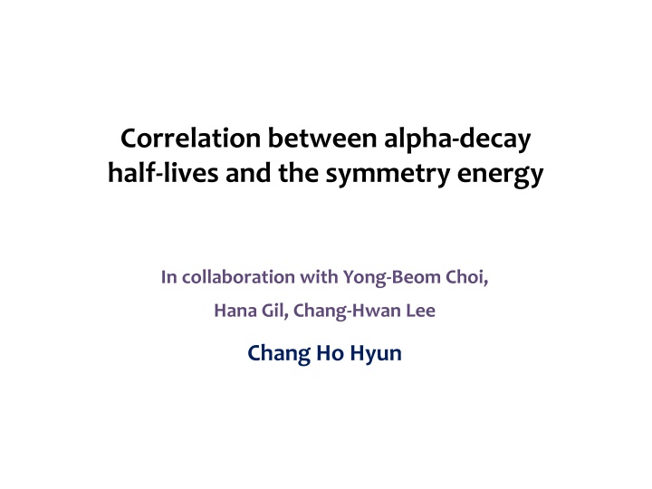 Correlation Between Alpha-Decay Half-Lives and Symmetry Energy in Collaboration