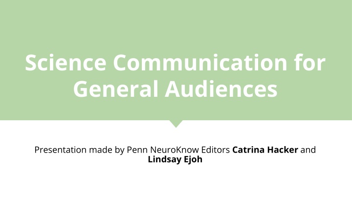 Science Communication for  General Audiences