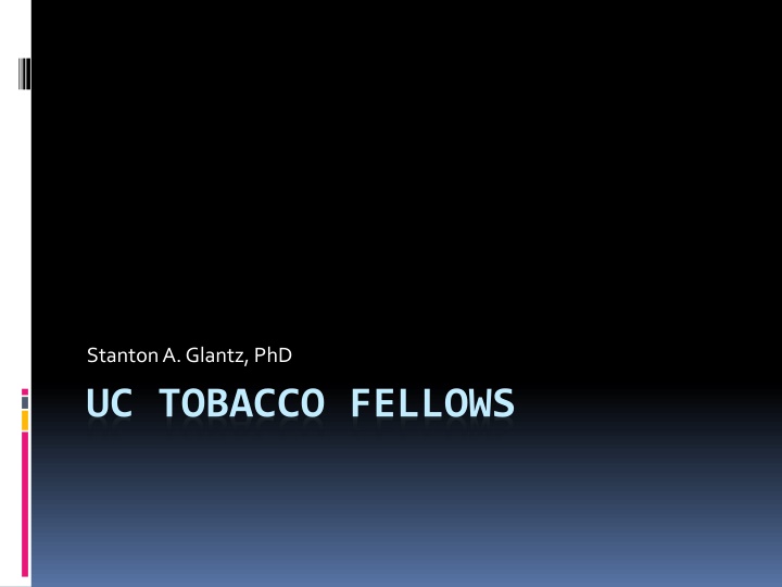 UC TOBACCO FELLOWS