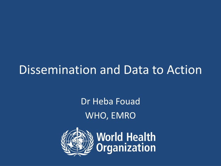 Dissemination and Data to Action