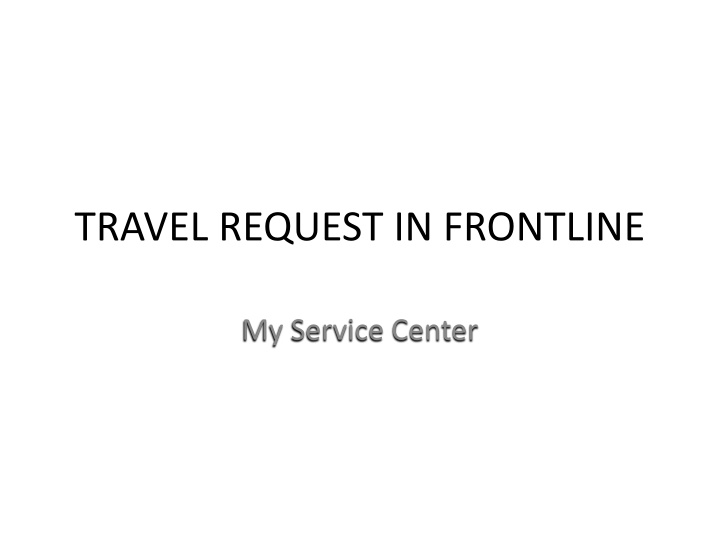TRAVEL REQUEST IN FRONTLINE