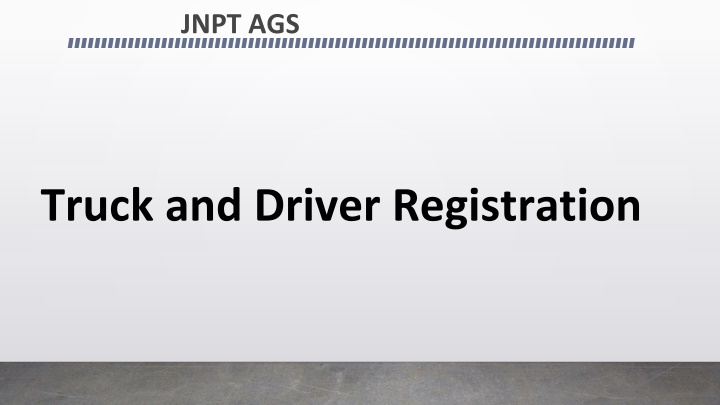 JNPT AGS Truck and Driver Registration Guidelines