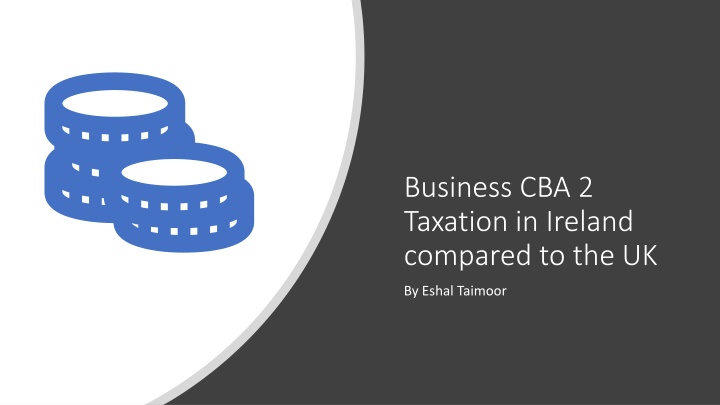 Business CBA 2 Taxation in Ireland  compared to the UK