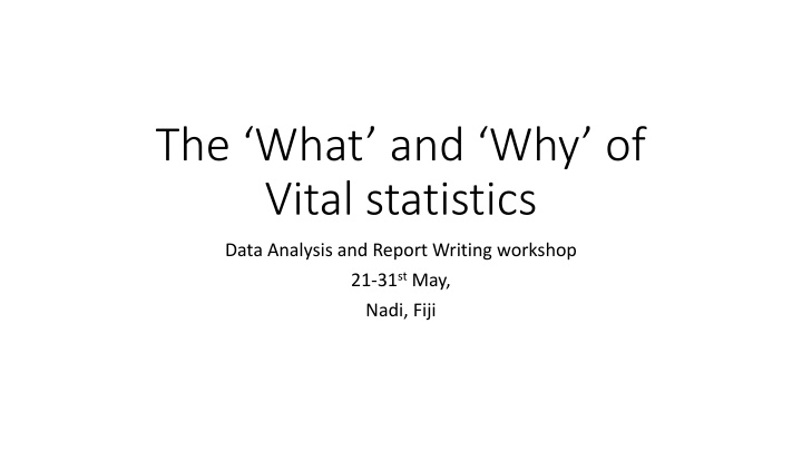 Vital Statistics Data Analysis & Report Writing Workshop Overview