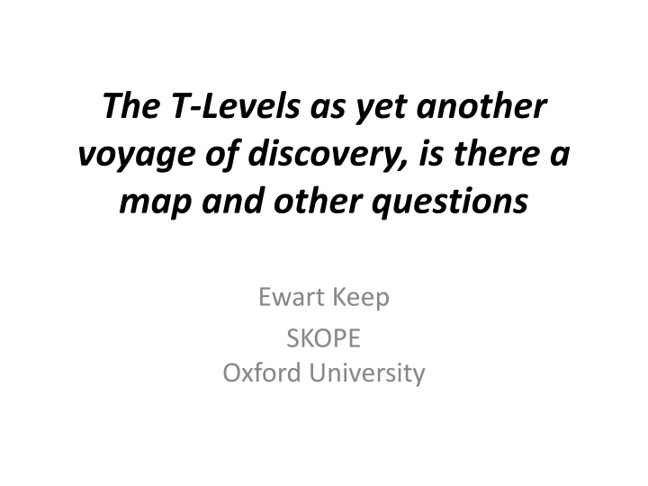 T-Levels: A Voyage of Discovery