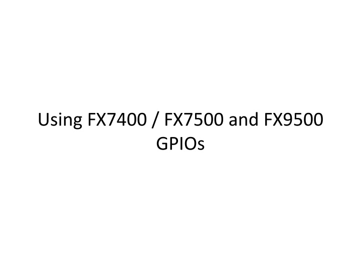 Using FX7400, FX7500, and FX9500 GPIO Connections for Control Systems