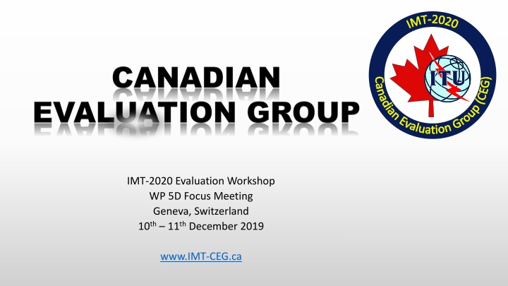 CEG IMT-2020 Evaluation Workshop Summary