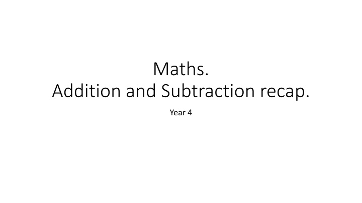 Year 4 Maths Recap: Addition and Subtraction