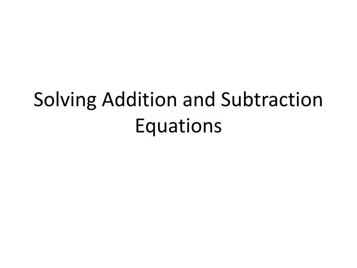 Solving Addition and Subtraction Equations