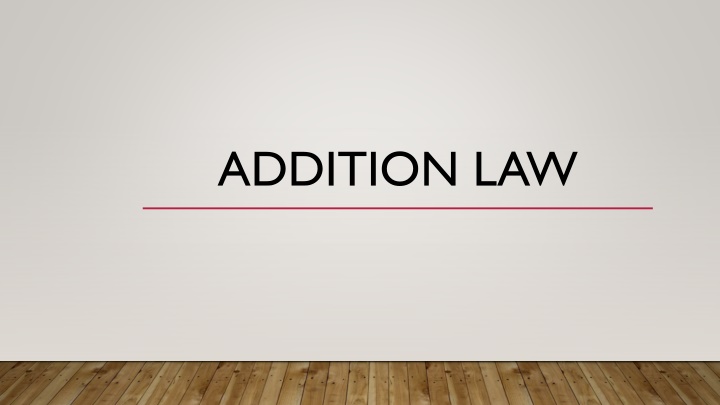 ADDITION LAW