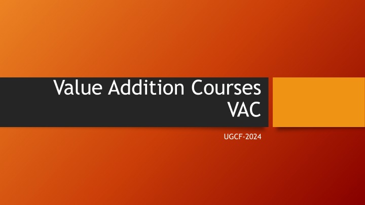Value Addition Courses - VACUGCF-2024 Overview