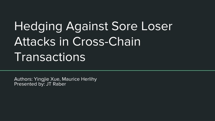 Hedging Against Sore Loser Attacks in Cross-Chain Transactions
