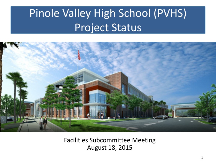 Pinole Valley High School (PVHS)  Project Status