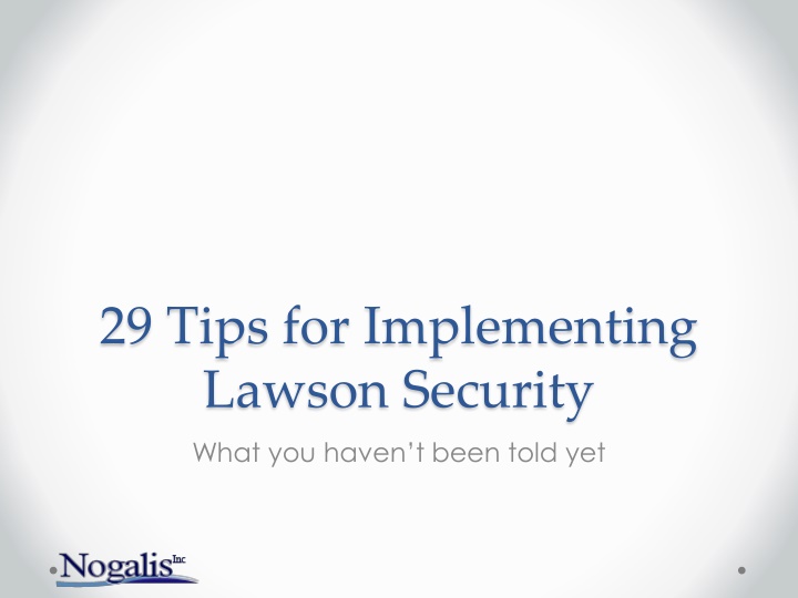 29 Tips for Implementing  Lawson Security