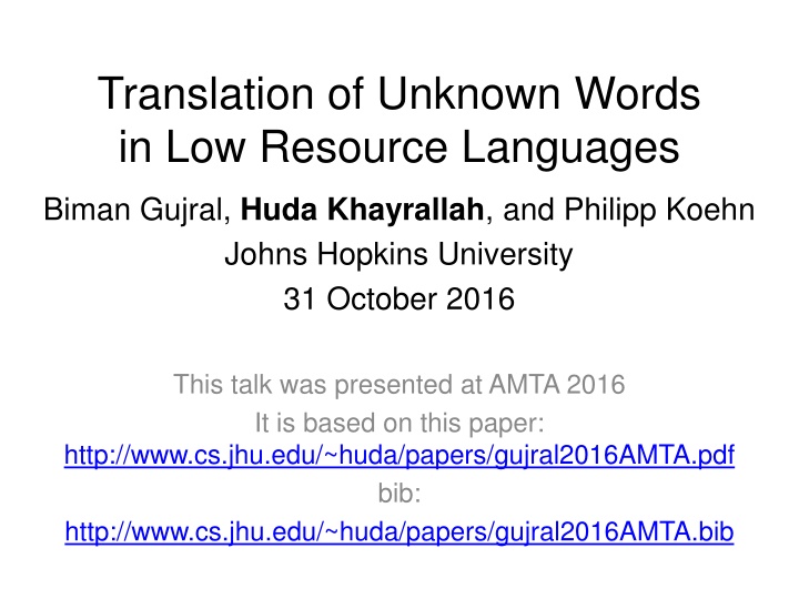 Translation of Unknown Words in Low Resource Languages
