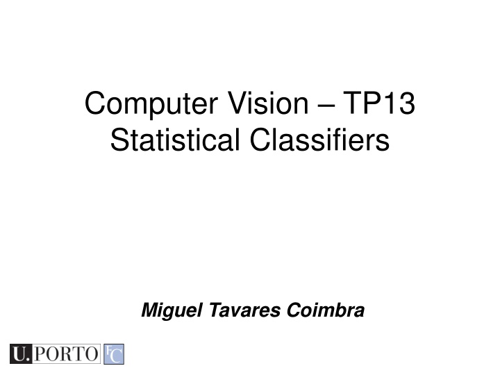 Statistical Classifiers in Computer Vision