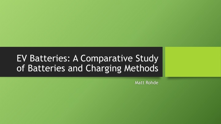 Comparative Study of EV Batteries and Charging Methods