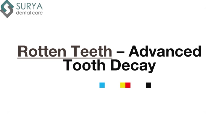Rotten Teeth - Causes and Treatments