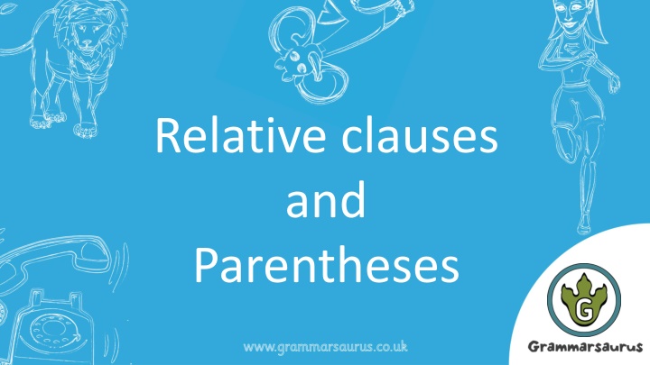 Relative clauses and Parentheses