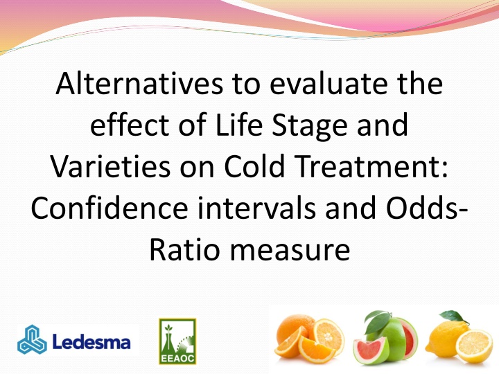 Evaluating Life Stage and Varieties in Cold Treatment