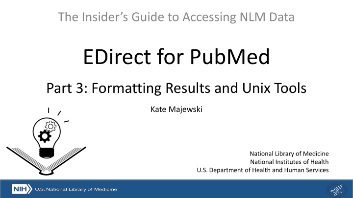 Accessing NLM Data: Formatting Results and Unix Tools
