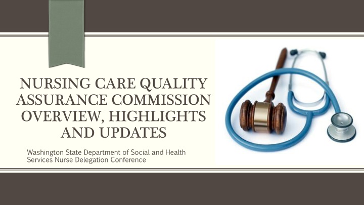 Nursing Care Quality Assurance Commission Overview & Updates