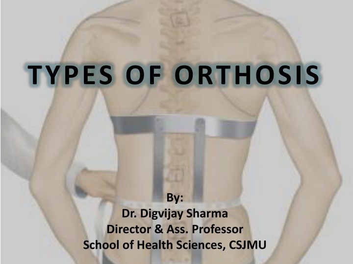 TYPES OF ORTHOSIS