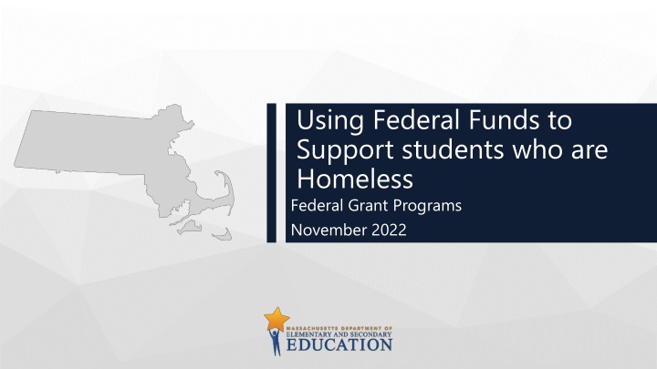 Supporting Homeless Students with Federal Funds - Grant Programs November 2022