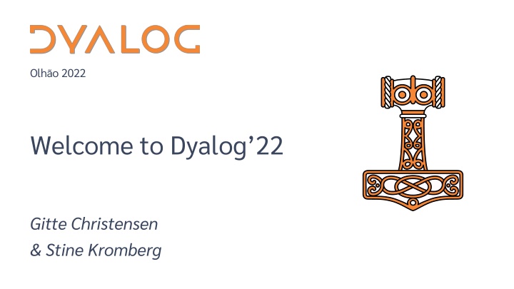 Welcome to Dyalog 2022: Registrations, Practical Matters, and Networking