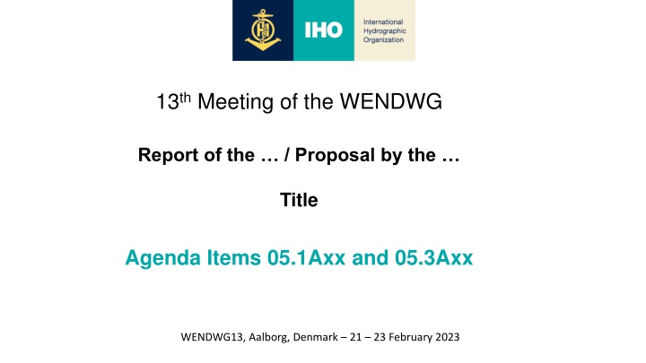 WENDWG Report: 13th Meeting Agenda Items Proposal