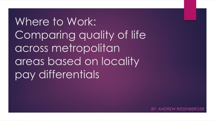 Comparing Quality of Life in Metropolitan Areas Based on Locality Pay Differentials