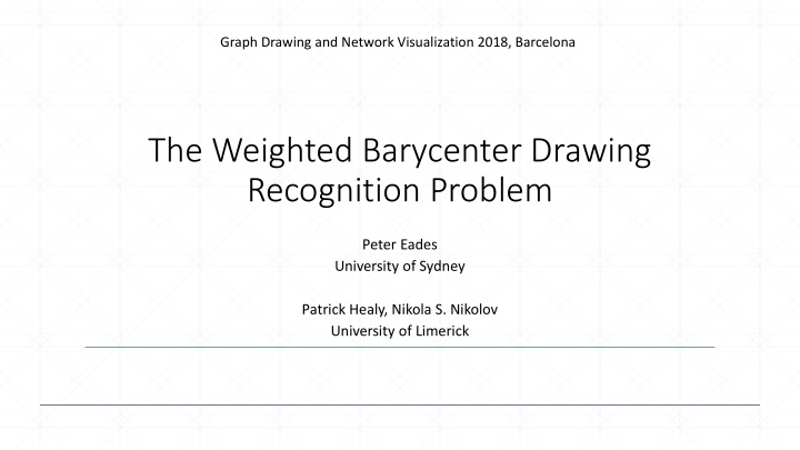 The Weighted Barycenter Drawing  Recognition Problem