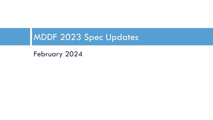 MDDF 2023 Spec Updates