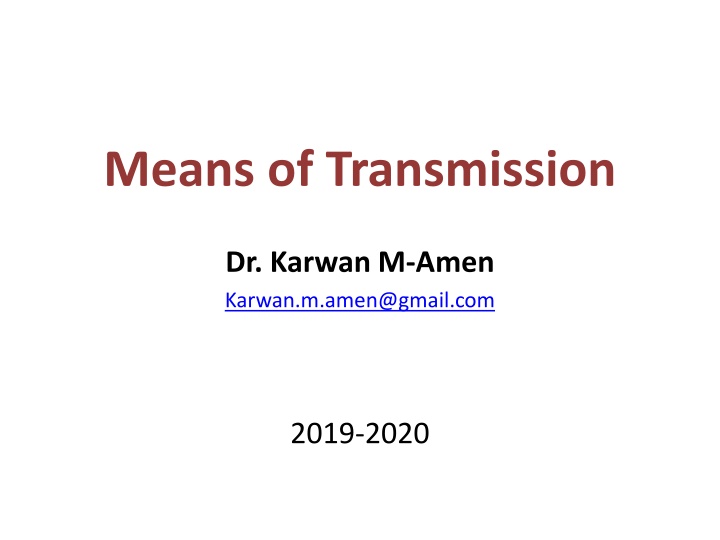 Means of Transmission