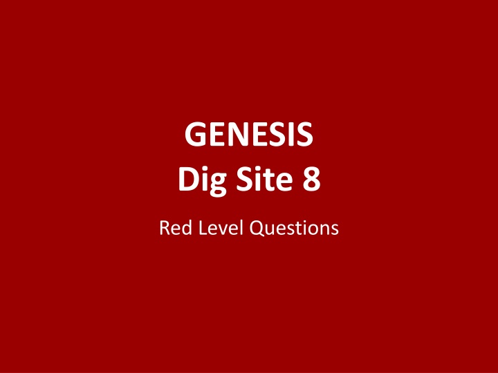 GENESIS Dig Site 8 Red Level Questions