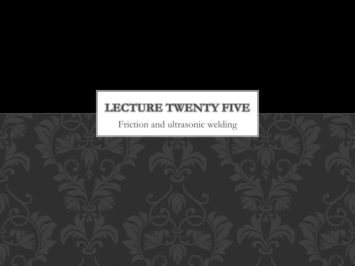 LECTURE TWENTY FIVE