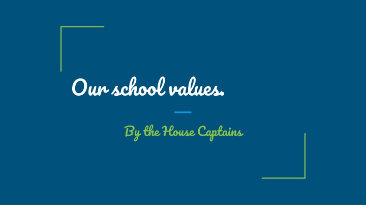 Our School Values - House Captains' Insights