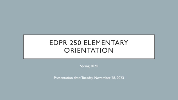 Elementary Orientation Spring 2024: Presentation Overview