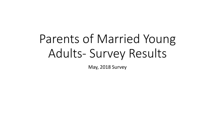 Survey Results: Parents of Married Young Adults Insights